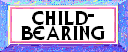 Child-Bearing