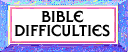 Bible Difficulty