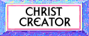 Jesus Christ is the Creator!