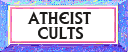 Atheist Cults