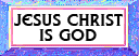 Jesus is God.