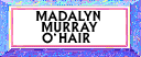 Madalyn Murray O'Hair