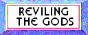 Revile the Gods