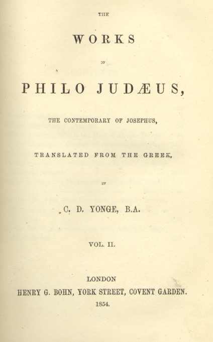 The Works of Philo Judaeus, the contemporary of Josephus